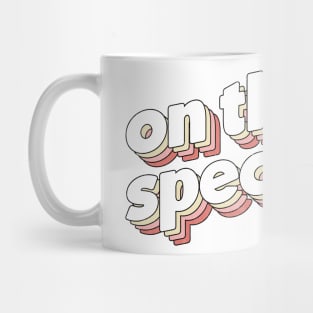 On The Spectrum Mug